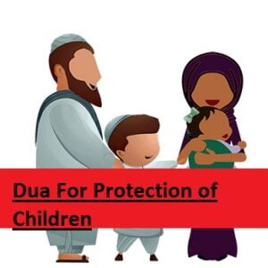 Dua For Protection of Children